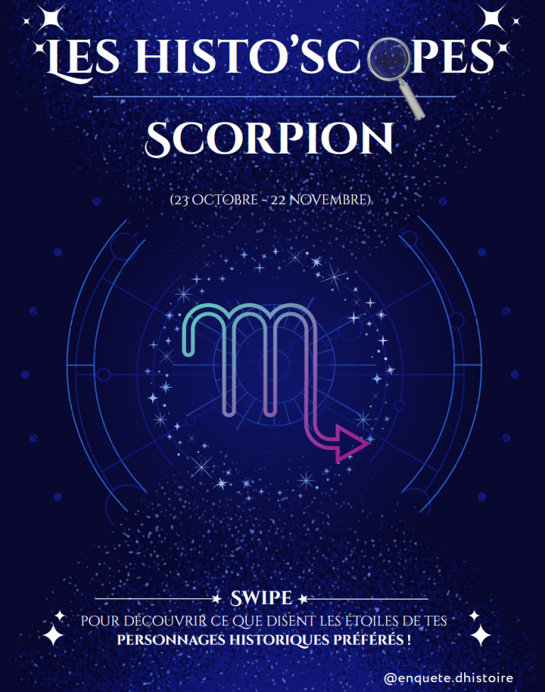 Lire la suite à propos de l’article Histo’scope Scorpion (23 octobre – 22 novembre)