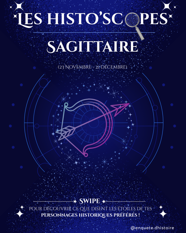 Lire la suite à propos de l’article Histo’scope Sagittaire (23 novembre – 21 décembre)