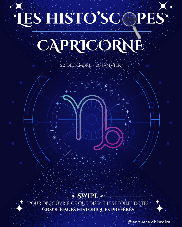 Lire la suite à propos de l’article Histo’scope Capricorne (22 décembre – 20 janvier)